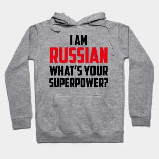 I am Russian What's Your Superpower Black Hoodie